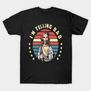 I'm Telling Dad Retro Vintage Religious Christian Jesus T-Shirt